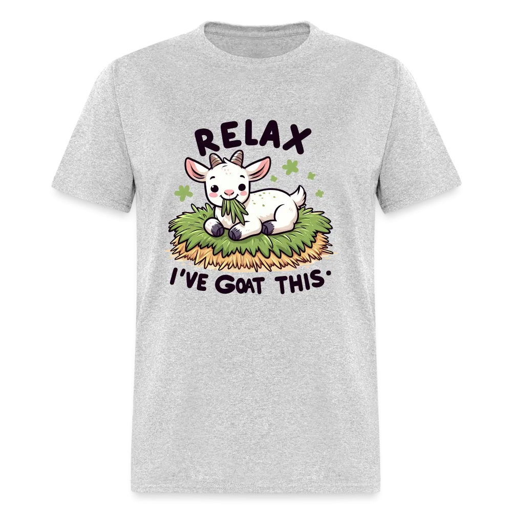 Relax I've Goat This (with Cute Goat) T-Shirt