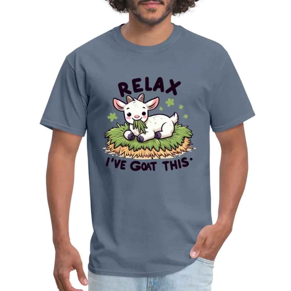 Relax I've Goat This (with Cute Goat) T-Shirt