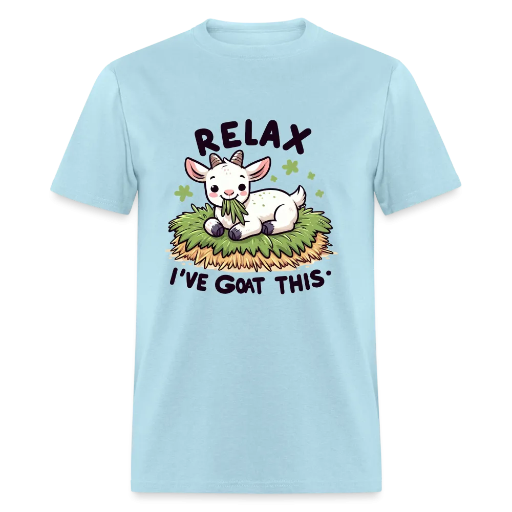 Relax I've Goat This (with Cute Goat) T-Shirt