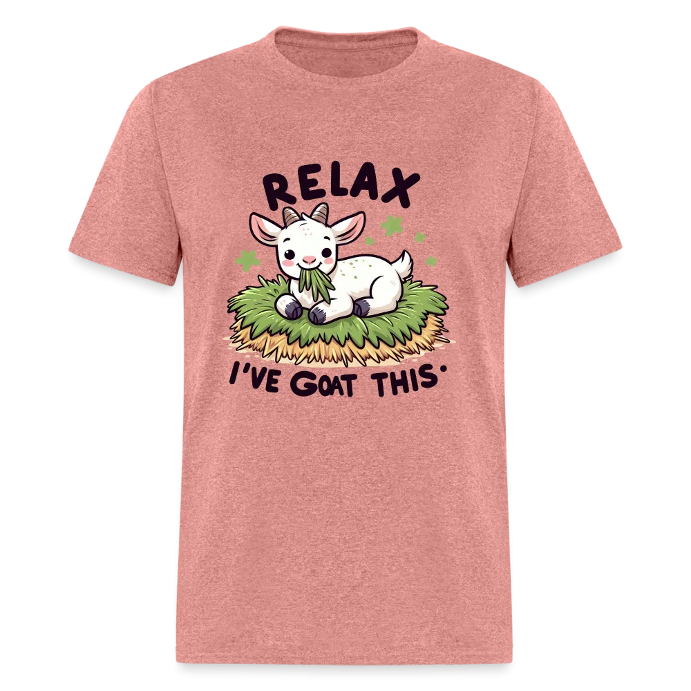 Relax I've Goat This (with Cute Goat) T-Shirt