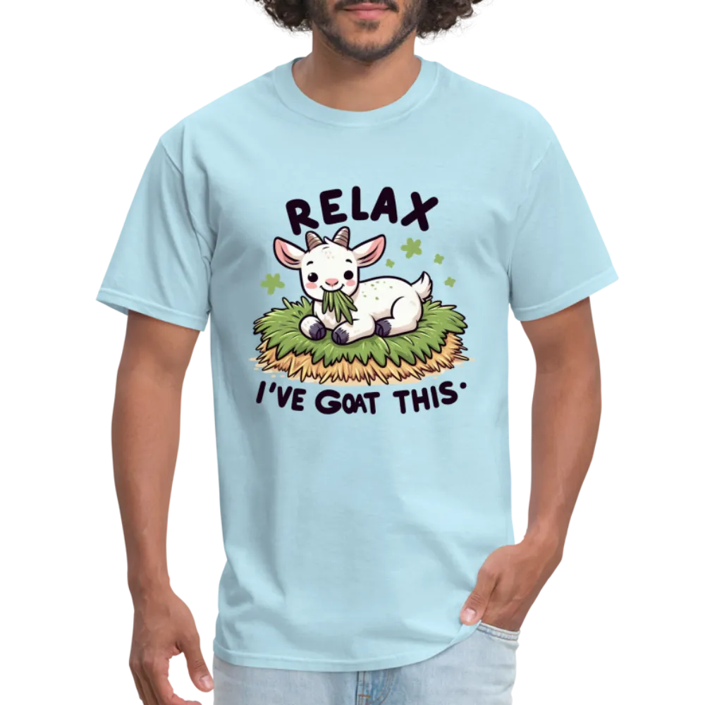 Relax I've Goat This (with Cute Goat) T-Shirt