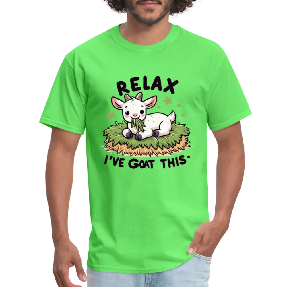 Relax I've Goat This (with Cute Goat) T-Shirt