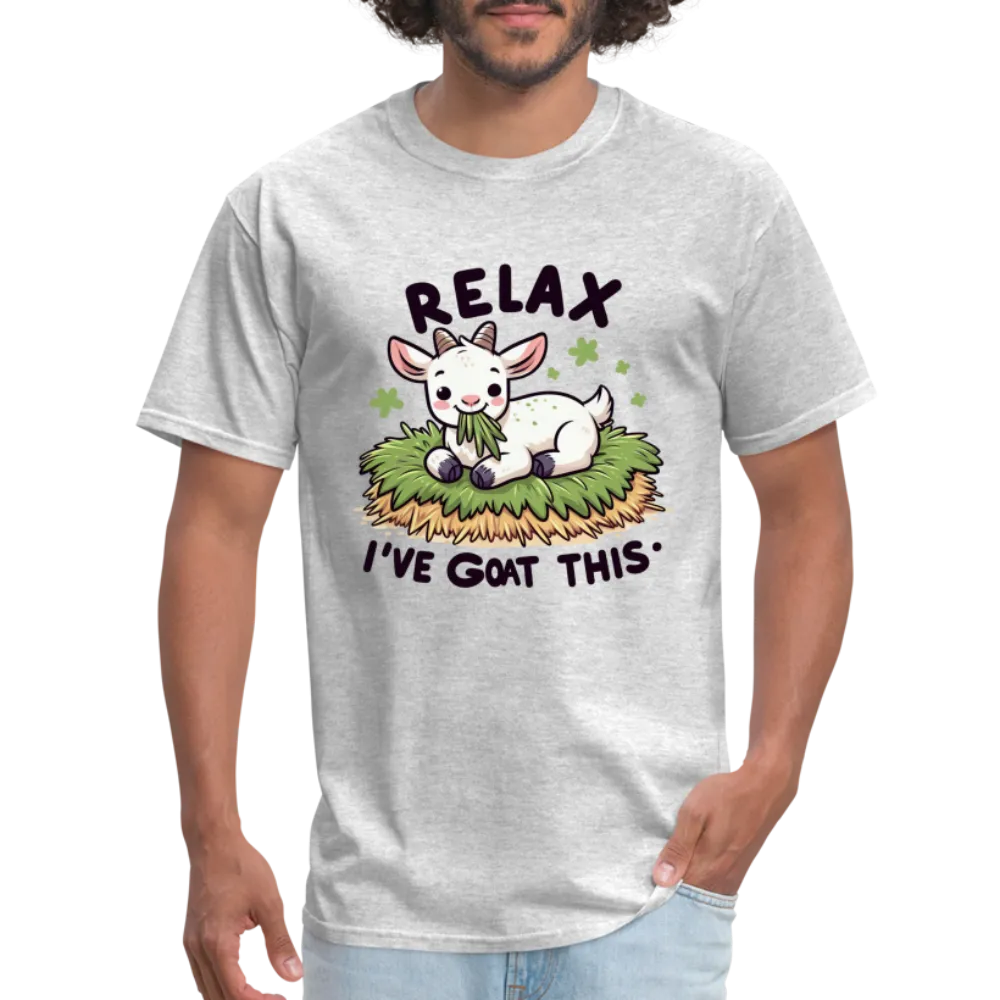 Relax I've Goat This (with Cute Goat) T-Shirt