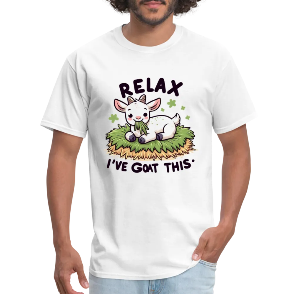 Relax I've Goat This (with Cute Goat) T-Shirt
