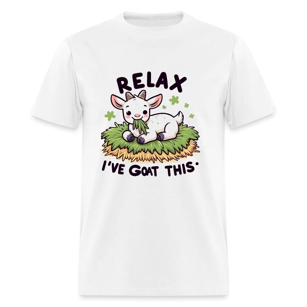 Relax I've Goat This (with Cute Goat) T-Shirt